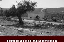 The Institute of Palestine Studies Releases Four Issues of Jerusalem Quarterly in 2021