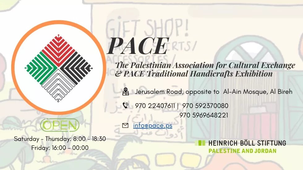 PACE  The Palestinian Association for Cultural Exchange & PACE Traditional Handicrafts Exhibition