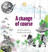 A change of course. On the road to a climate-just world